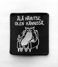 Darrakatti Älä häiritse, olen kännissä- kangasmerkki